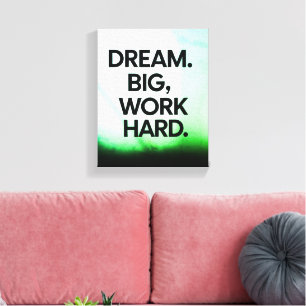 Lienzo Sueña en Grande Trabaja Duro   Pared Motivacional 