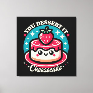Lienzo Te Mereces - Cheesecake Kawaii
