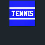 Lienzo TENNIS Athletic Bright Blue White Stripes<br><div class="desc">This sporty design features athletic TENNIS text inside white racing stripes against bright blue background. The text and colors can be personalized.</div>