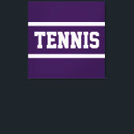 Lienzo TENNIS Fun Bold Athletic Deep Purple White Stripes<br><div class="desc">This sporty design features athletic TENNIS text inside bright pink and white racing stripes against deep purple background.  The text and colors can be personalized.</div>