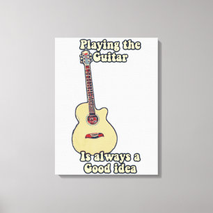 Lienzo Tocar la guitarra es siempre una buena idea.