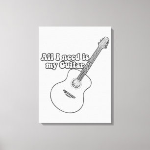 Lienzo Todo lo que necesito es mi guitarra. blanco y negr