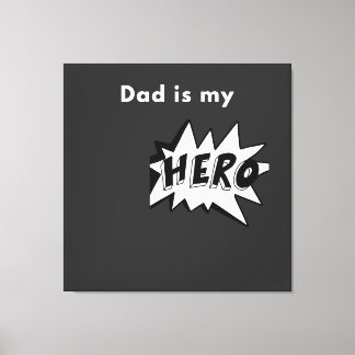 Lienzo Toile tendue- Dad is my Hero