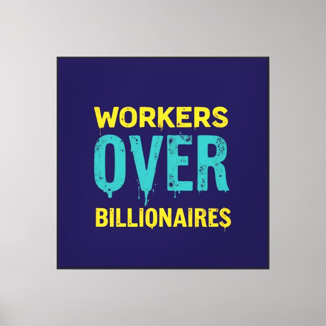 Lienzo Trabajadores Sobre Multimillonarios: Poder para el (Anverso)