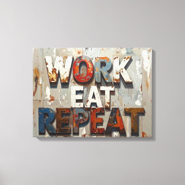 Lienzo Trabajar comer repetir (Anverso)