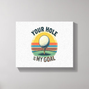 Lienzo Tu Agujero Es Mi Golf Golfing Golf