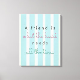 Lienzo Un amigo es lo que el corazón necesita cita de ami