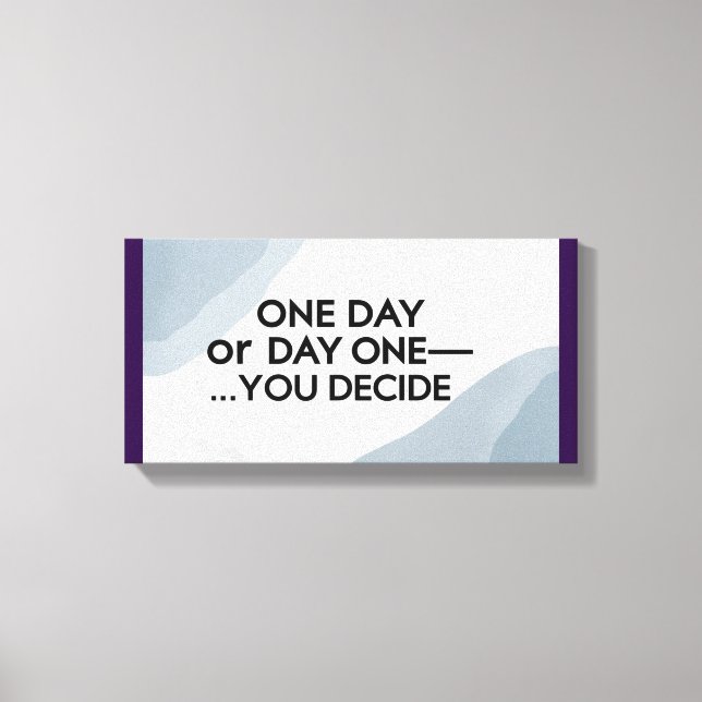 Lienzo Un día o un día uno Usted decide 3 (Anverso)