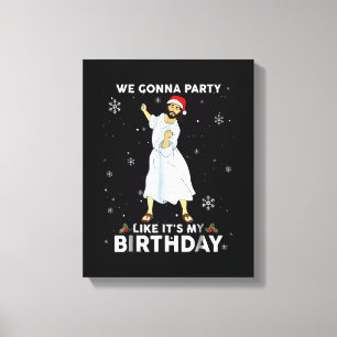 Lienzo Vamos a ser Fiestas como si fuera mi cumpleaños, J