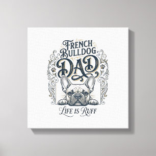 Lienzo Vida de papá de Bulldog Francés Es dura Camiseta v