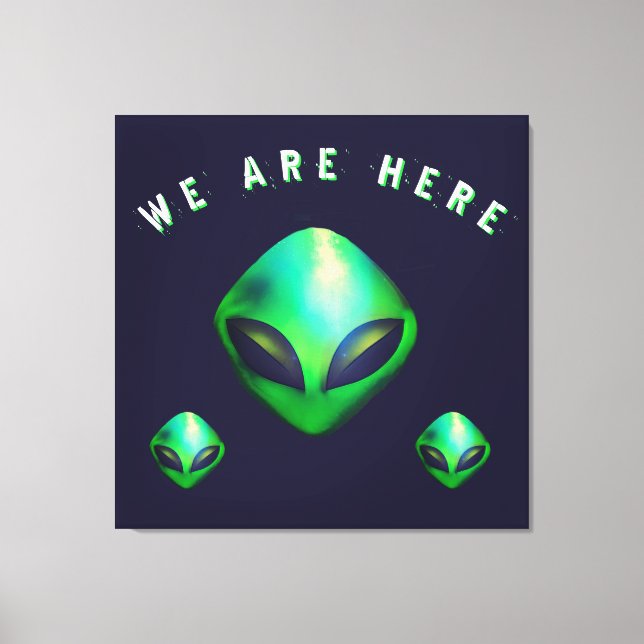 Lienzo "We Are Here" Green Alien head (Anverso)