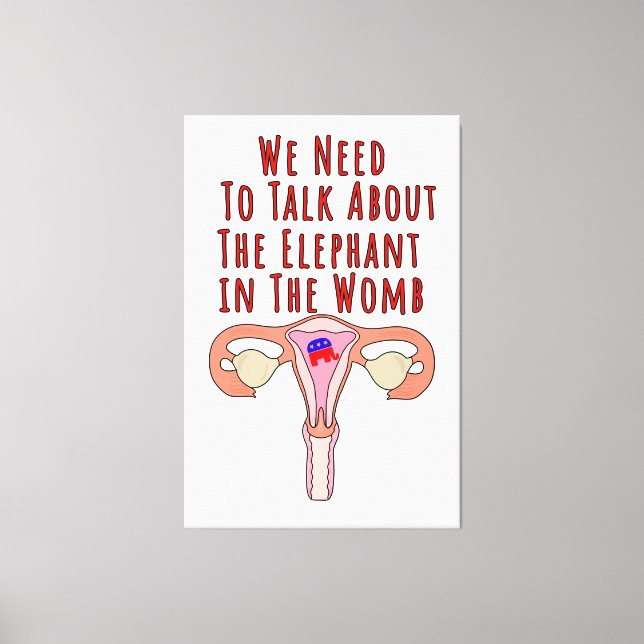 Lienzo We Need to Talk About The Elephant In The Womb (Anverso)