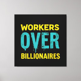 Lienzo Workers Over Billionaires: Power to the People HD