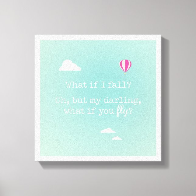 Lienzo "¿Y si me caigo? Pero, querida, ¿y si vuelas?" (Anverso)