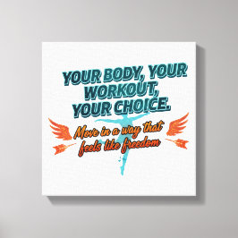 Lienzo Your Body Your Workout Your Choice