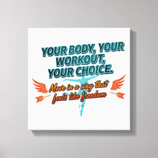 Lienzo Your Body Your Workout Your Choice