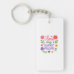 Lindo llavero floral de “Amo a mi súper mamá”