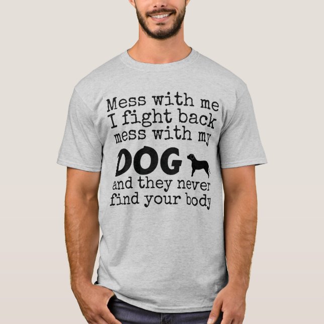 Lío con mi camiseta divertida del PERRO (Anverso)