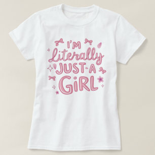 Literalmente Sólo Una camiseta Chica   Trendy Girl