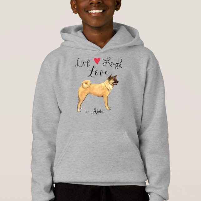 Live Laugh Love an Akita Hoodie (Anverso)