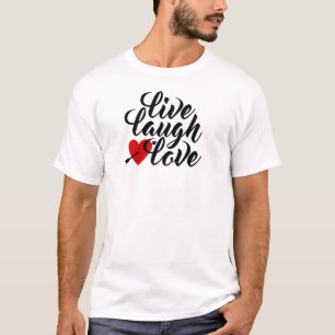 Live Laugh Love Valentine Calligraphy   Camiseta