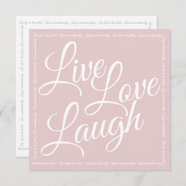 Live Love Laugh Elegant White Script Gentileza ros