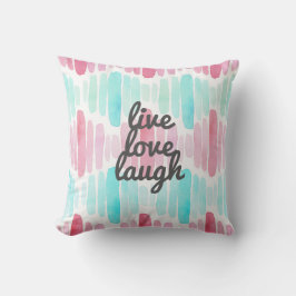 Live Love Laugh Watercolor Cojín decorativo