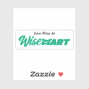 "Live Wise At WiseMart" - Pegatina
