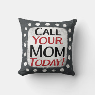 Llama a tu mamá hoy Cojín decorativo