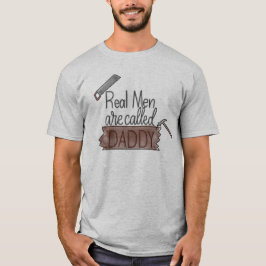 Llaman los "hombres reales camiseta de Daddy"