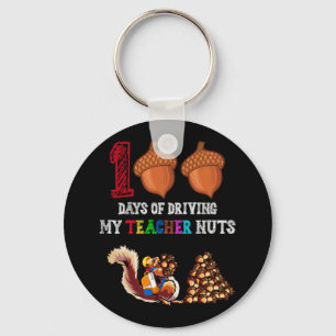 Llavero 100 Days Of Driving My Teacher Nuts 100th Day