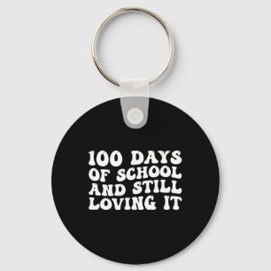 Llavero 100 días de escuela y todavía lo amo 100 días de