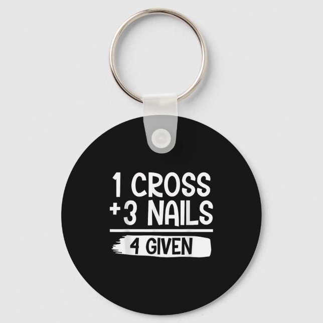 Llavero 1 Cross + 3 Nails = 4 Given Tee _ Christian - Fait (Anverso)