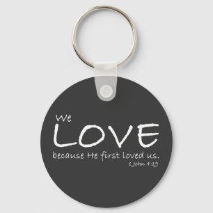 Llavero 1 John 4:19 Keychain