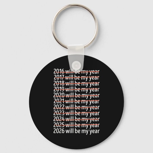 Llavero 2026 Will Be My Year Funny Humor New Year Quote Re (Anverso)