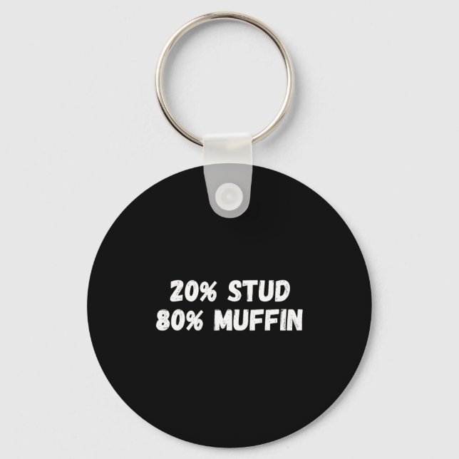 Llavero 20% Stud 80% Muffin Tee Funny Quotes Tee  (Anverso)