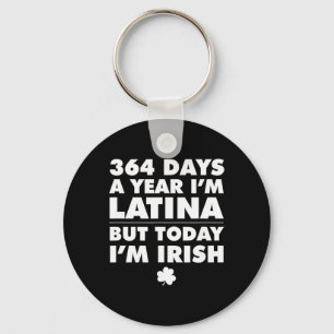 Llavero 364 Días al Año Latina Hoy Soy Irlandesa St Patric