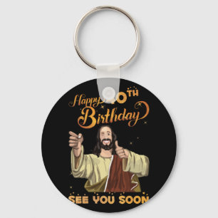 Llavero 40 Years Old Jesus Happy 40th Birthday See Soon