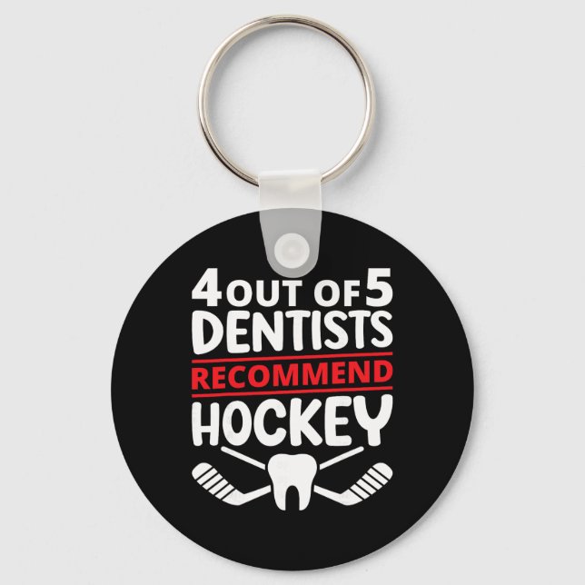 Llavero 4 Out Of 5 Dentists Recommend Ice Hockey Funny Too (Anverso)