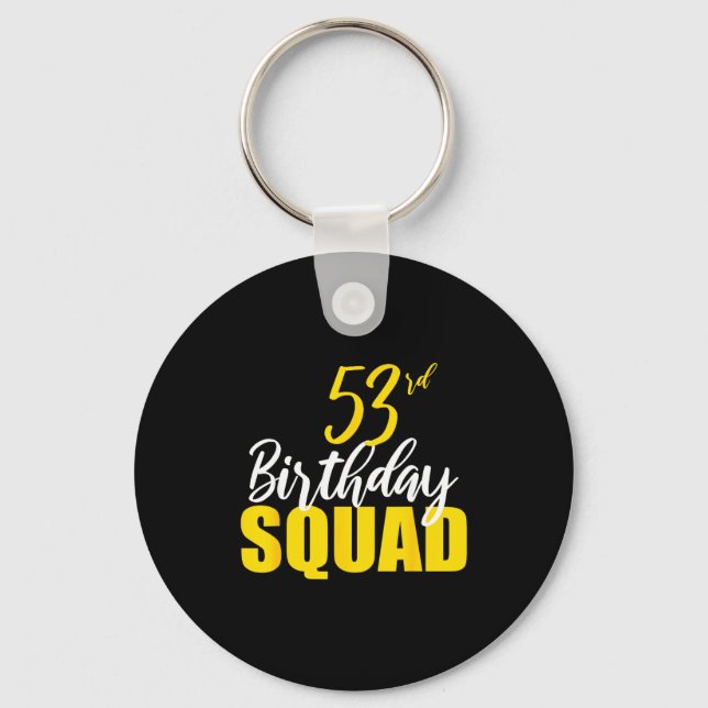 Llavero 53rd Happy Birthday Squad Party Bday Family Group  (Anverso)