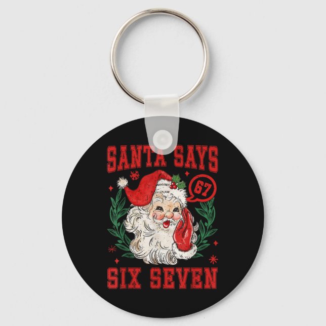 Llavero 67 Meme Funny Christmas Squad Santa Says Six Seven (Anverso)