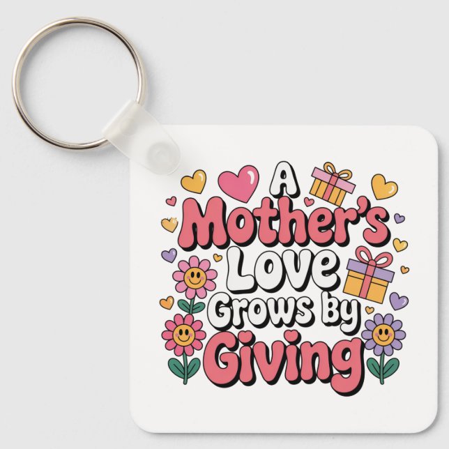 Llavero A Mother’s Love Grows By Giving (Anverso)