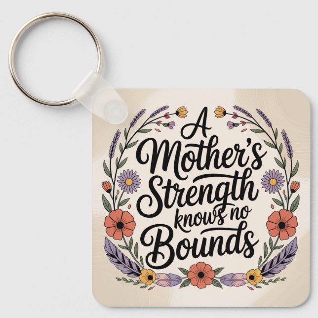 Llavero A Mother's Strength Knows No Bounds (Anverso)