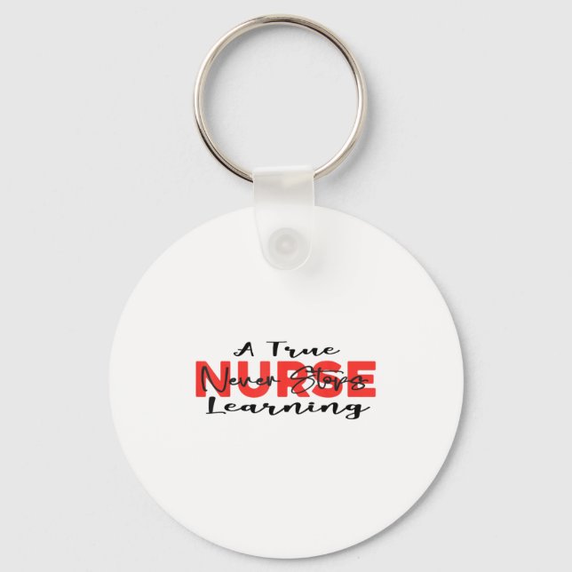 Llavero A True Nurse Never Stops Learning Quote Nursing Mo (Anverso)