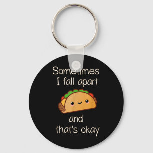 Llavero A veces me desmorono y eso está bien Taco