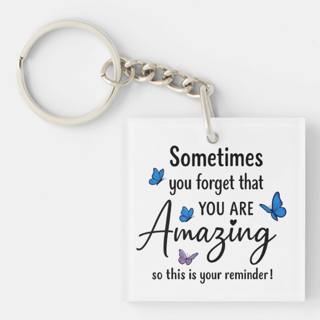 Llavero A veces olvidas que eres increíble (Frente)