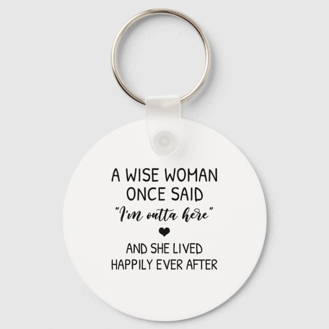 Llavero A Wise Woman Once Said Funny Feminist Quote Gift  (Anverso)