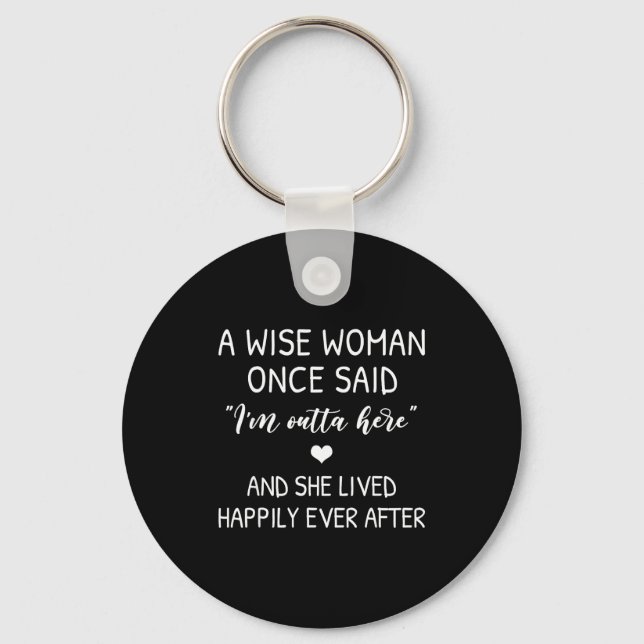 Llavero A Wise Woman Once Said Funny Feminist Quote Gift  (Anverso)