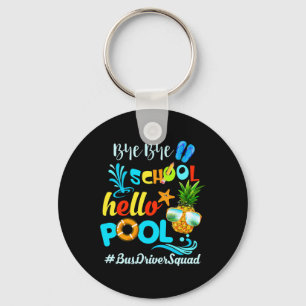 Llavero Adiós Escuela Hola Pool #busdriversquad Funny Bu