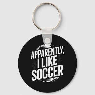 Llavero Aficionados del Fútbol Aparentemente Me Gusta el F